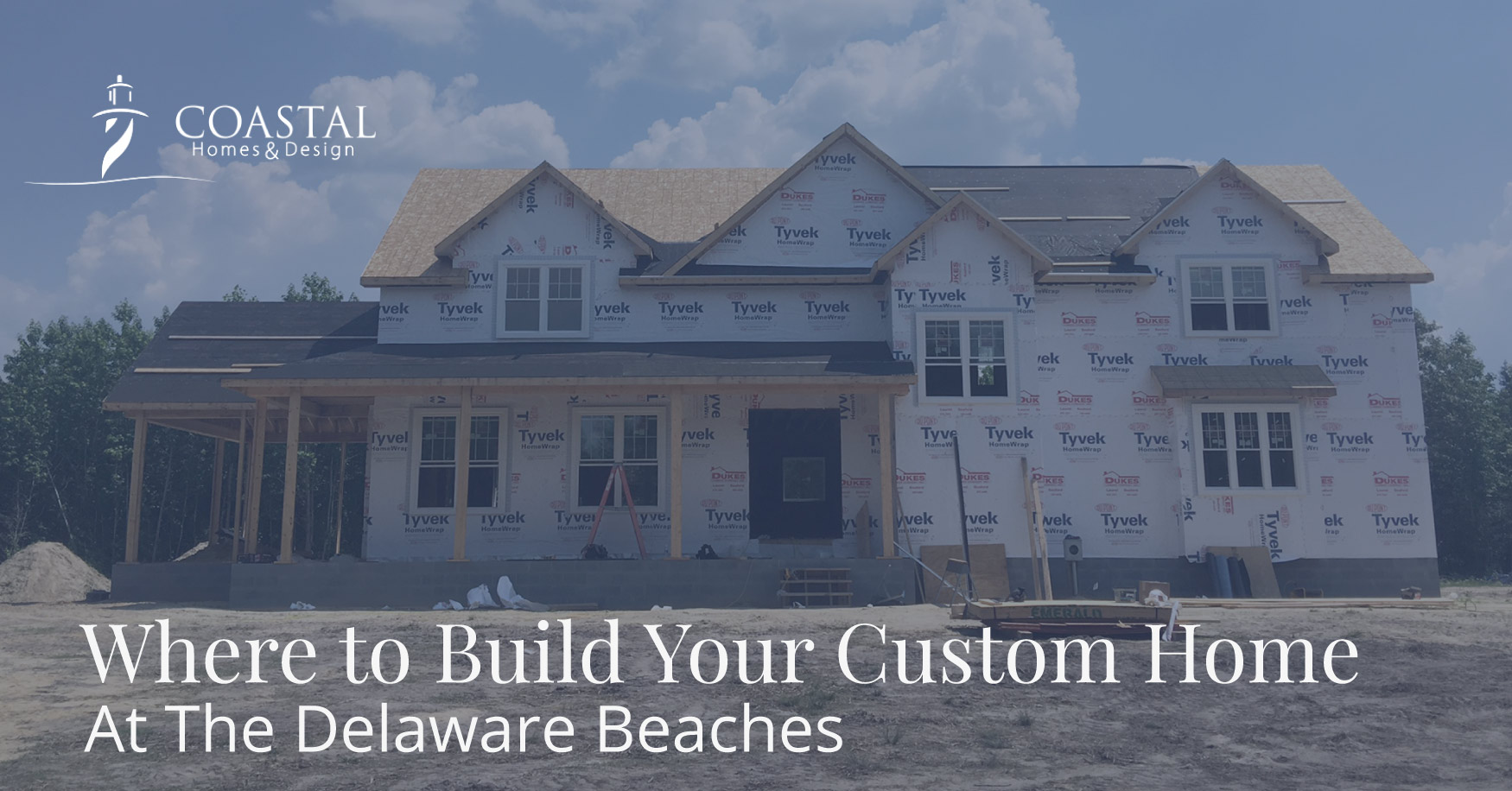 Custom home builder at the delaware beaches