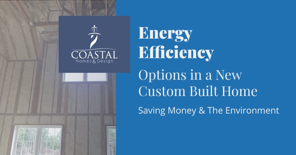 Energy efficient custom homes in Lewes Delaware